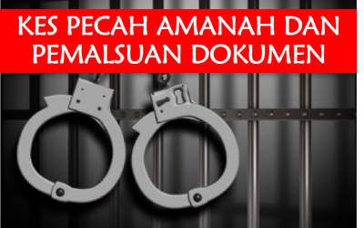 PECAH AMANAH DAN PEMALSUAN DOKUMEN TERIMA PADAH