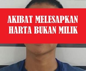 AKIBAT MELESAPKAN HARTA BUKAN MILIK